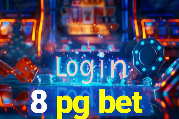 8 pg bet